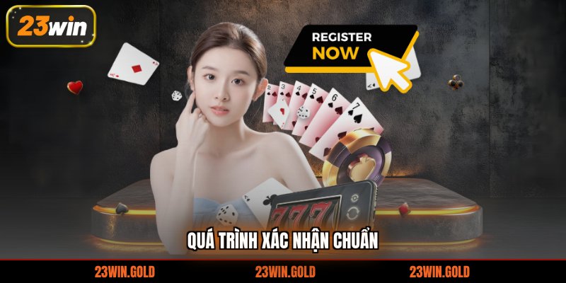 Quá trình xác nhận chuẩn